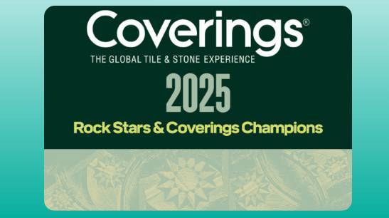 2025年美国国际石材及瓷砖展览会：摇滚明星奖获得者和首届 Coverings 冠军