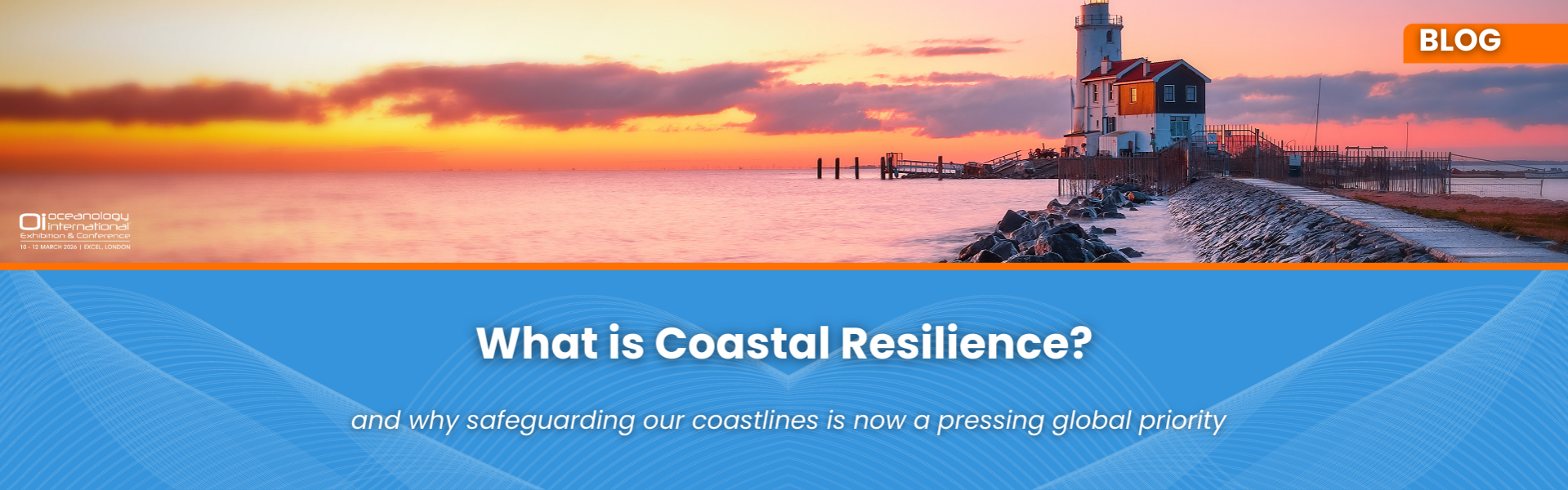 2026年英伦海洋科技展探讨海岸韧性