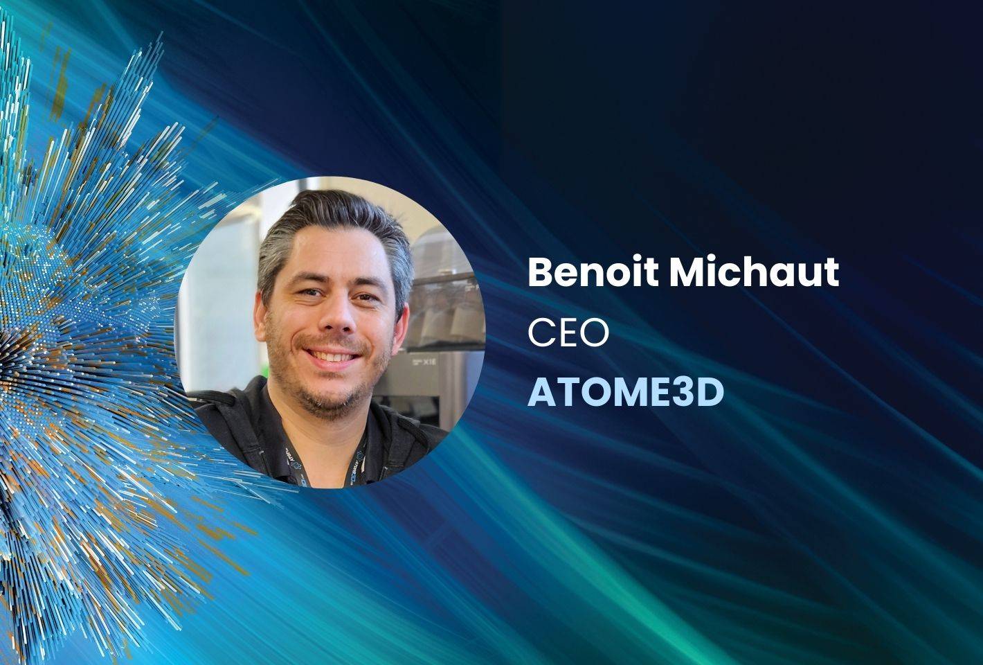 2026法国里昂3D印刷展：Atome3D参展计划与行业展望
